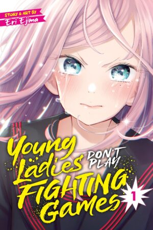 Young Ladies Don't Play Fighting Games Vol. 1
