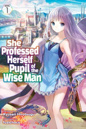 She Professed Herself Pupil of the Wise Man (Light Novel) Vol. 01