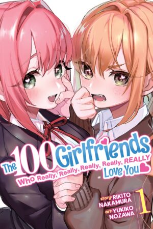 The 100 Girlfriends Who Really, Really, Really, Really, Really Love You Vol. 1