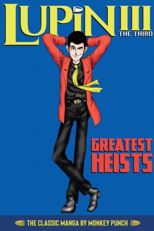 Lupin III (Lupin the 3rd): Greatest Heists - The Classic Manga Collection
