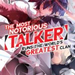 The Most Notorious Talker Runs the World's Greatest Clan Vol. 1
