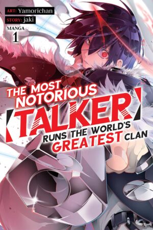 The Most Notorious Talker Runs the World's Greatest Clan Vol. 1