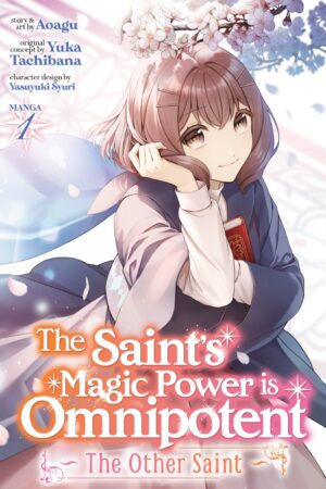 The Saint's Magic Power is Omnipotent: The Other Saint Vol. 1