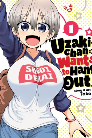 Uzaki-chan Wants to Hang Out! Vol. 1