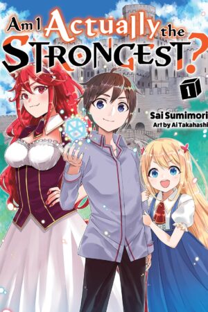 Am I Actually the Strongest? Vol. 1 (light novel)