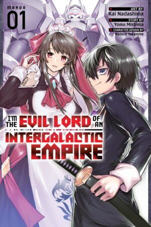 I'm the Evil Lord of an Intergalactic Empire! Vol. 1