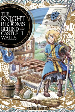 The Knight Blooms Behind Castle Walls Vol. 1