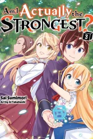Am I Actually the Strongest? Vol. 3 (light novel)