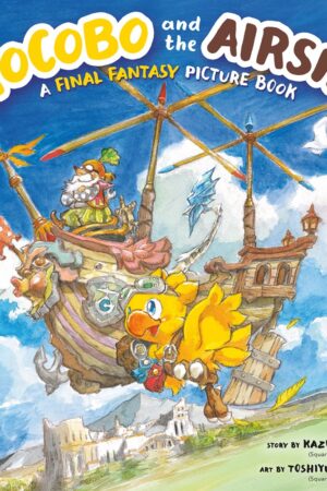 Chocobo and the Airship: A Final Fantasy Picture Book