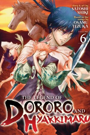 The Legend of Dororo and Hyakkimaru Vol. 6