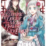 The Eccentric Doctor of the Moon Flower Kingdom Vol. 1