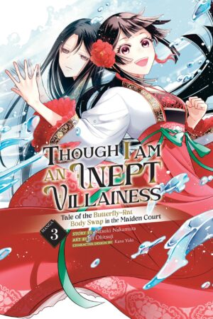 Though I Am an Inept Villainess: Tale of the Butterfly-Rat Body Swap in the Maiden Court Vol. 3