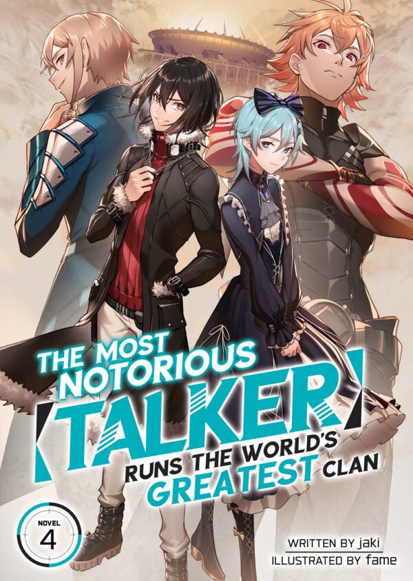 The Most Notorious "Talker" Runs the World's Greatest Clan (Light Novel) Vol. 4