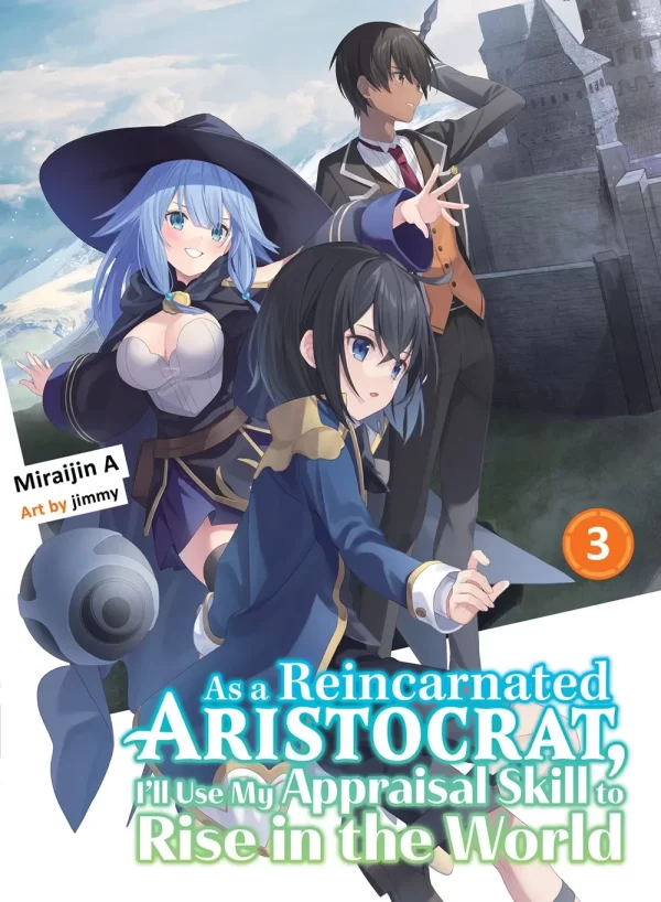 As a Reincarnated Aristocrat, I'll Use My Appraisal Skill to Rise in the World Vol. 3 (light novel)