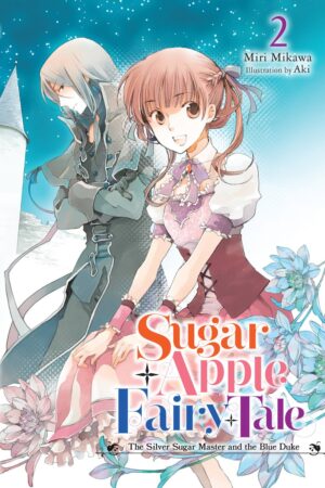 Sugar Apple Fairy Tale Vol. 2 (light novel)