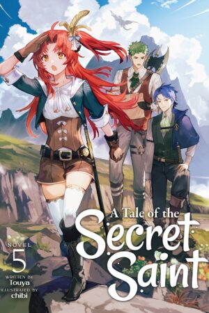 A Tale of the Secret Saint (Light Novel) Vol. 5
