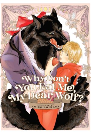 Why Don't You Eat Me, My Dear Wolf?