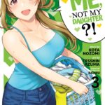You Like Me, Not My Daughter?! Vol. 3
