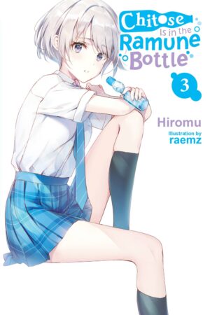 Chitose Is in the Ramune Bottle Vol. 3 (light novel)