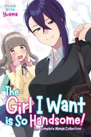 The Girl I Want is So Handsome! - The Complete Manga Collection