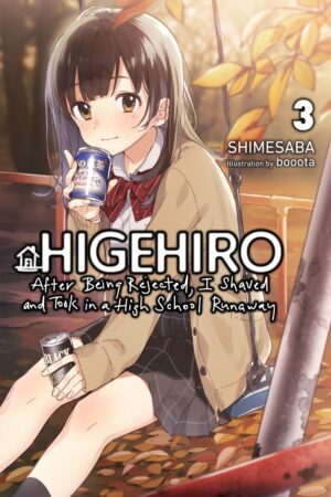 Higehiro: After Being Rejected, I Shaved and Took in a High School Runaway Vol. 3 (light novel)