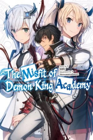 The Misfit of Demon King Academy Vol. 1 (light novel)