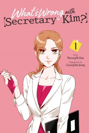 What's Wrong With Secretary Kim? Vol. 1