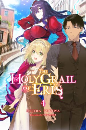 The Holy Grail of Eris Vol. 4 (light novel)