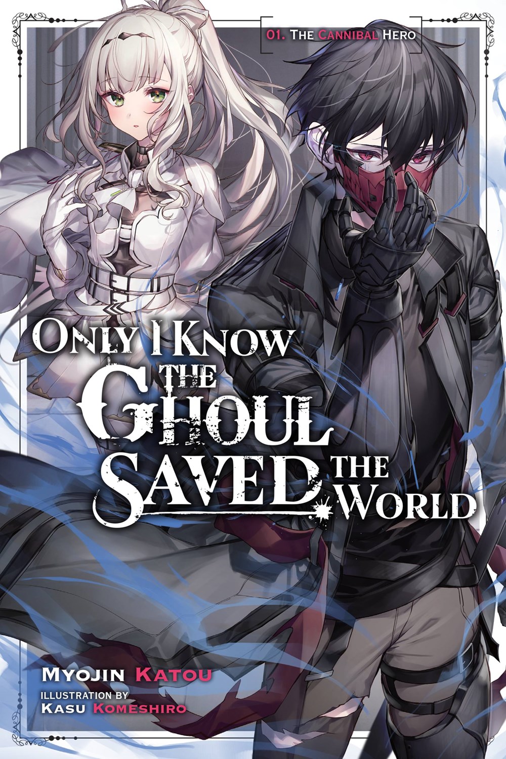 Only I Know the Ghoul Saved the World Vol. 1 (light novel)