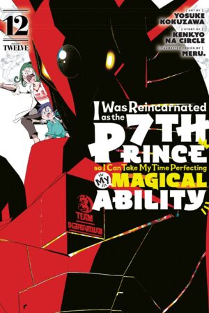 I Was Reincarnated as the 7th Prince so I Can Take My Time Perfecting My Magical Ability Vol. 12