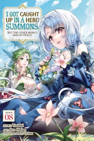 I Got Caught Up In a Hero Summons, but the Other World was at Peace! Vol. 8