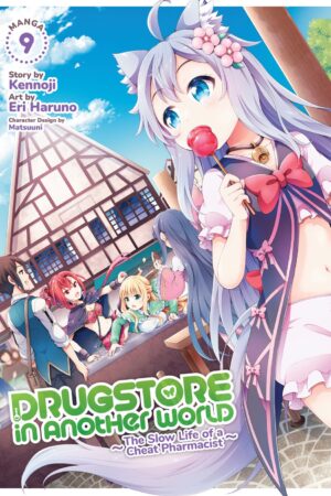 Drugstore in Another World: The Slow Life of a Cheat Pharmacist Vol. 9