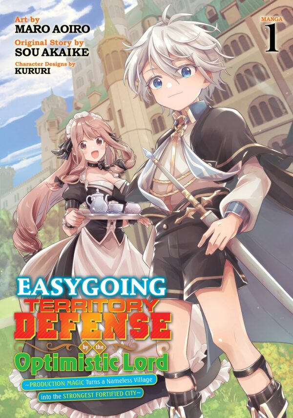 Easygoing Territory Defense by the Optimistic Lord: Production Magic Turns a Nameless Village into the Strongest Fortified City Vol. 1