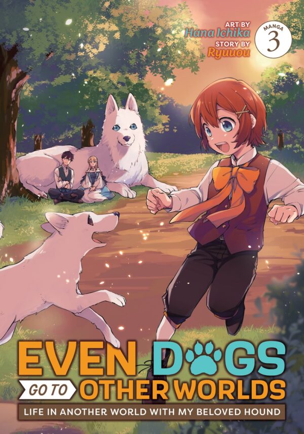 Even Dogs Go to Other Worlds: Life in Another World with My Beloved Hound Vol. 3