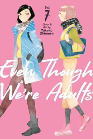 Even Though We're Adults Vol. 7