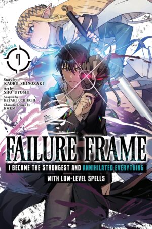 Failure Frame: I Became the Strongest and Annihilated Everything With Low-Level Spells Vol. 7