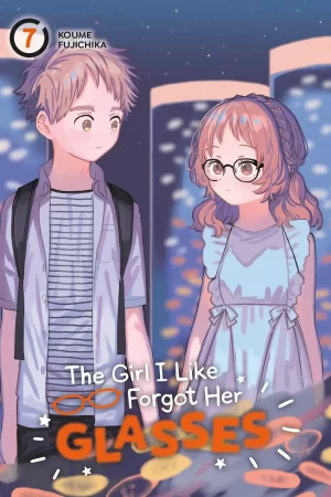 The Girl I Like Forgot Her Glasses Vol. 07