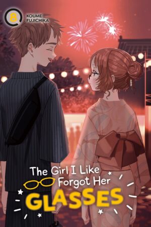 The Girl I Like Forgot Her Glasses Vol. 08