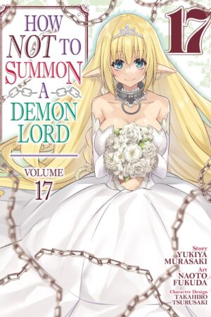 How NOT to Summon a Demon Lord Vol. 17