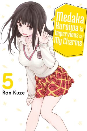 Medaka Kuroiwa Is Impervious to My Charms Vol. 5