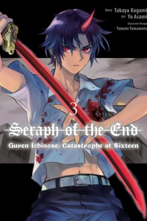 Seraph of the End: Guren Ichinose: Catastrophe at Sixteen Vol. 3