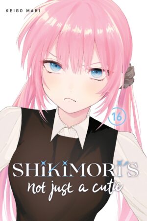 Shikimori's Not Just a Cutie Vol. 16