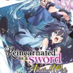 Reincarnated as a Sword: Another Wish Vol. 6