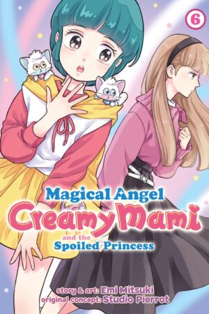 Magical Angel Creamy Mami and the Spoiled Princess Vol. 6