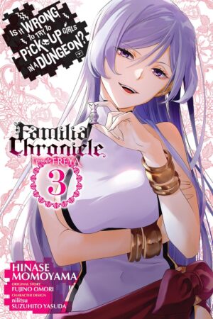 Is It Wrong to Try to Pick Up Girls in a Dungeon? Familia Chronicle Episode Freya Vol. 3