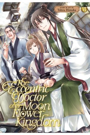 The Eccentric Doctor of the Moon Flower Kingdom Vol. 6