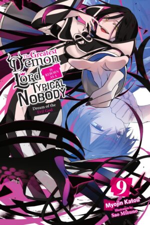 The Greatest Demon Lord Is Reborn as a Typical Nobody Vol. 9 (light novel)