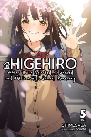 Higehiro: After Being Rejected, I Shaved and Took in a High School Runaway Vol. 5 (light novel)