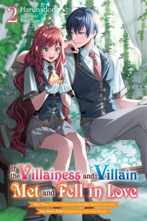If the Villainess and Villain Met and Fell in Love Vol. 2 (light novel)