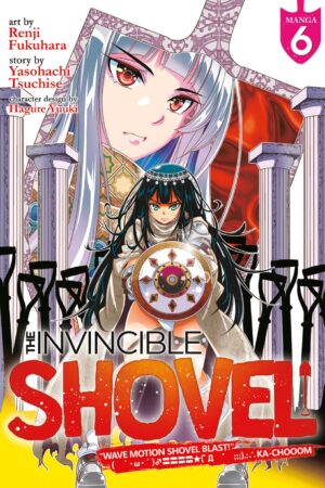 The Invincible Shovel Vol. 6